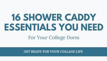 What to put in a shower caddy for a college dorm? 16 Essentials Checklist